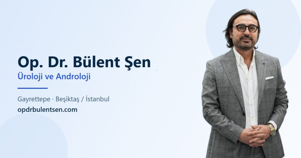 Op. Dr. Bülent Şen, Üroloji ve Androloji Uzmanı, Gayrettepe İstanbul